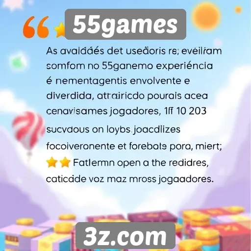 Avaliações de usuários destacam experiência no 55games